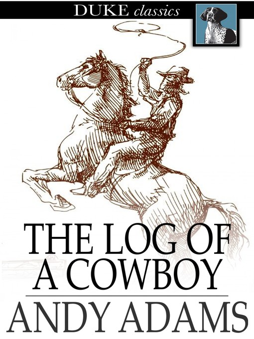 Title details for The Log of a Cowboy by Andy Adams - Available